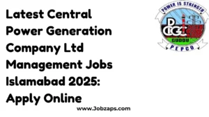 Latest Central Power Generation Company Ltd Management Jobs Islamabad 2025: Apply Online