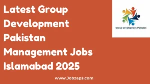 Latest Group Development Pakistan Management Jobs Islamabad 2025