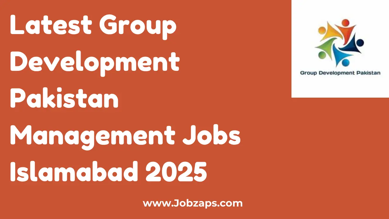 Latest Group Development Pakistan Management Jobs Islamabad 2025